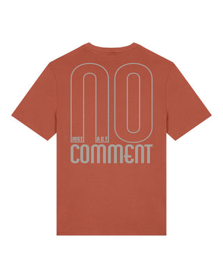 "NO COMMENT - JUST ACT" Unisex Shirt