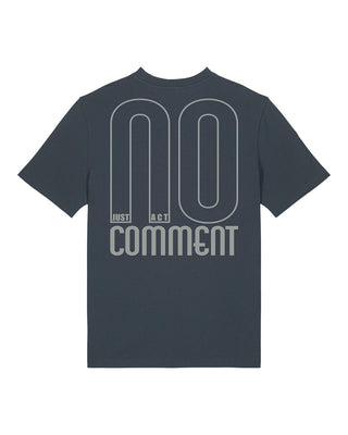 "NO COMMENT - JUST ACT" Unisex Shirt