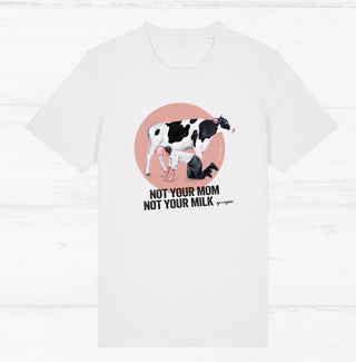 Not Your Mom, Not Your Milk - Unisex Shirt by Chantal Kaufmann
