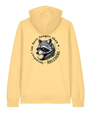 „Raccoons – Invasive? I’m Here Longer Than U.“ - Unisex Hoodie
