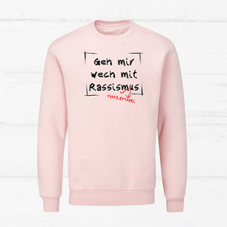 "Geh mir wech mit Rassismus" Sweater
