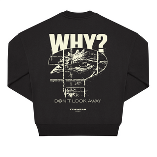 "WHY? Don´t look away" OVERSIZE SWEATER