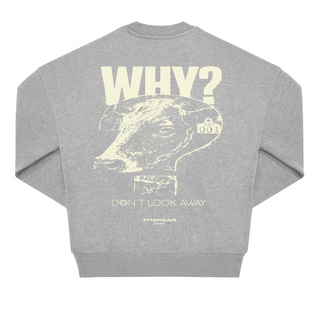 "WHY? Don´t look away" OVERSIZE SWEATER