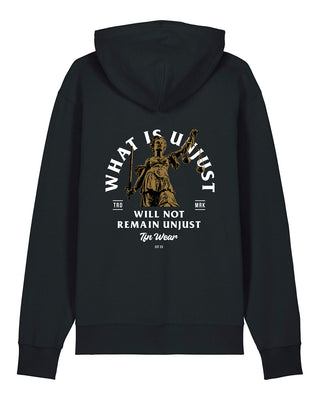 What is unjust, will not remain unjust - Unisex Hoodie