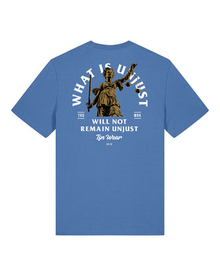 What is unjust, will not remain unjust - Unisex Shirt