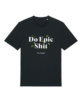 Do Epic Shit - Go Vegan  - Unisex Shirt
