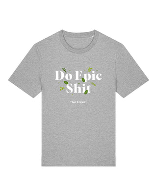 Do Epic Shit - Go Vegan  - Unisex Shirt